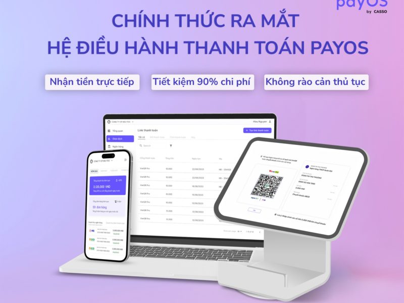 Casso chính thức ra mắt hệ điều hành thanh toán payOS